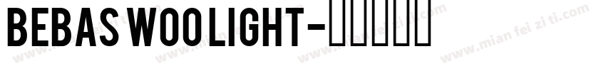 Bebas W00 light字体转换